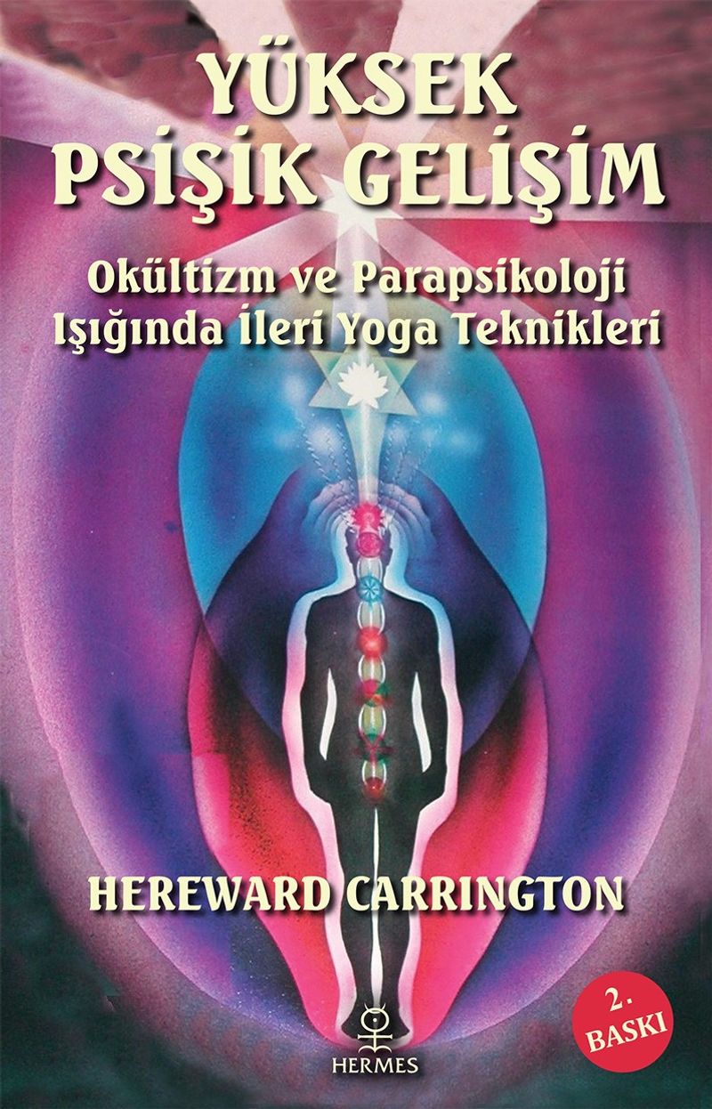 Yüksek Psişik Gelişim  Okültizm ve Parapsikoloji Işığında İleri Yoga Teknikleri