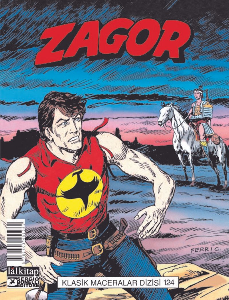 Zagor Klasik Maceralar Cilt 124 / Doğudan Gelen Adam-Kalp ve Kılıç-İntikam Saati-Nehrin Aktığı Yerde