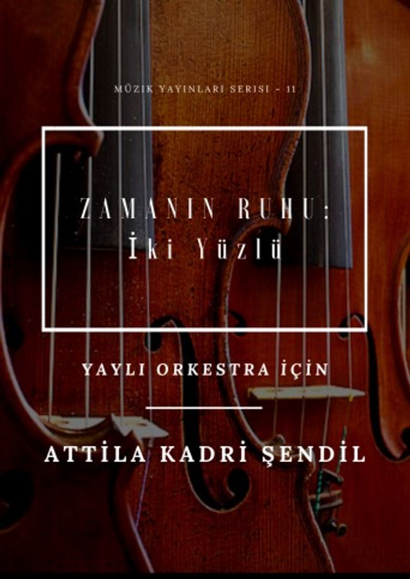Zamanın Ruhu: İki Yüzlü Yaylı Orkestra İçin