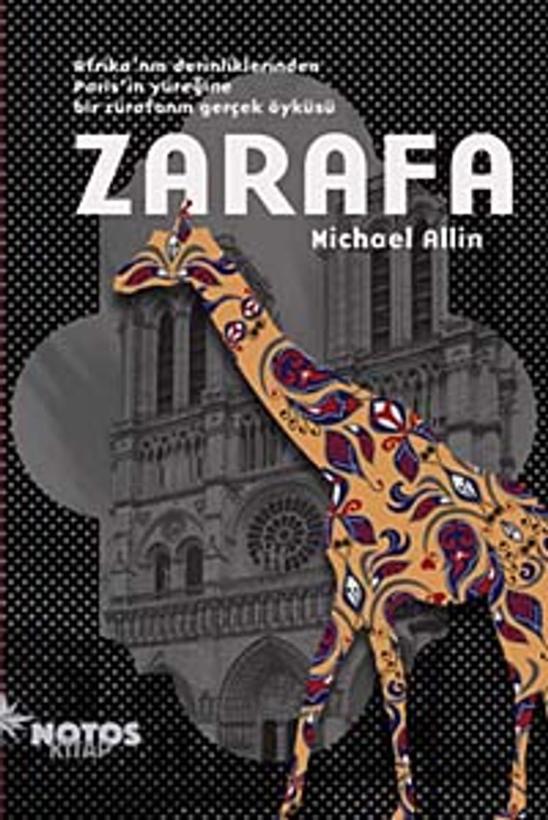 Zarafa Afrika'nın Derinliklerinden Paris'in Yüreğine Bir Zürafanın Gerçek Öyküsü