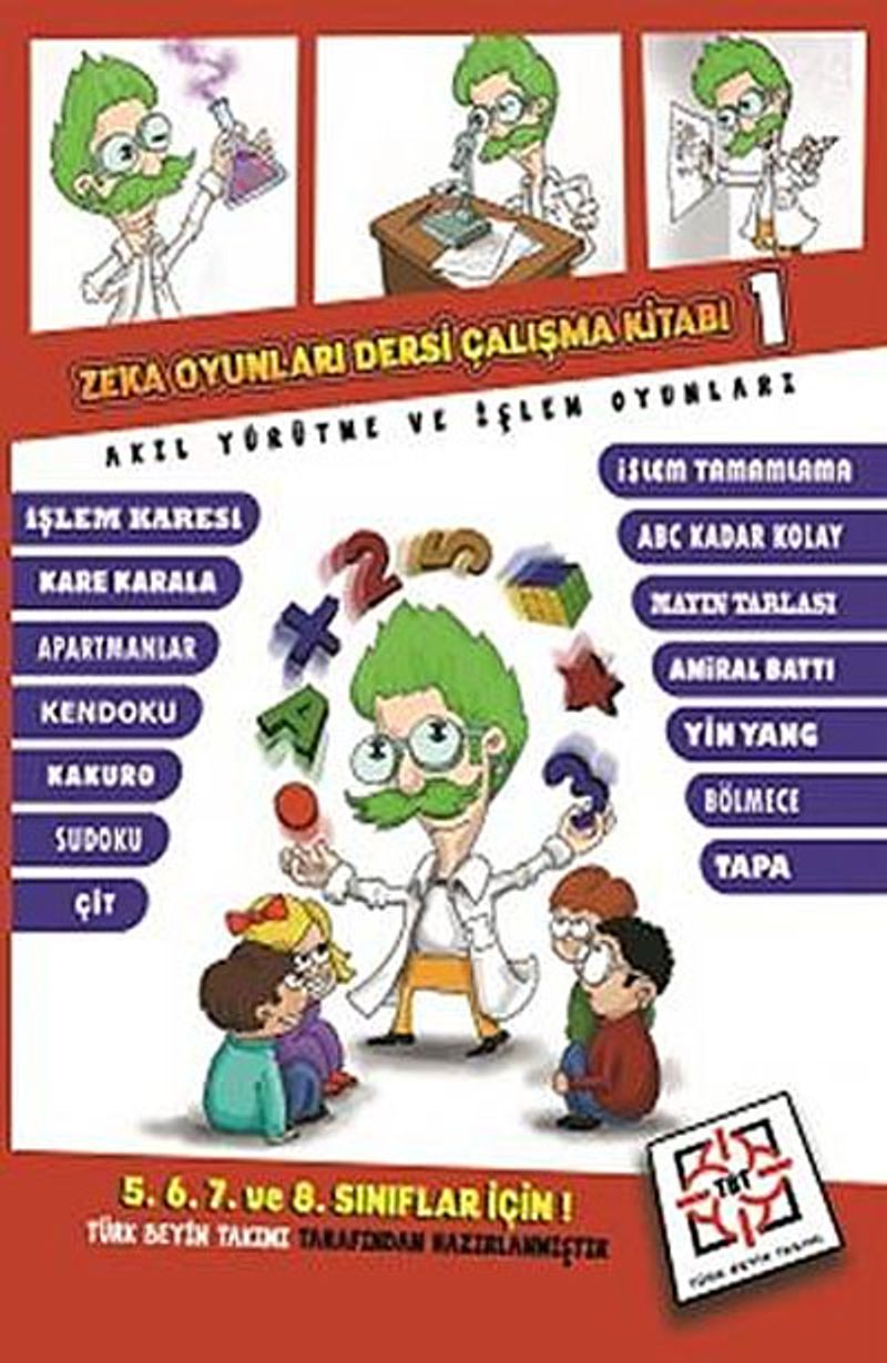 Zeka Oyunları Dersi Çalışma Kitabı 1  Akıl Yürütme ve İşlem Oyunları