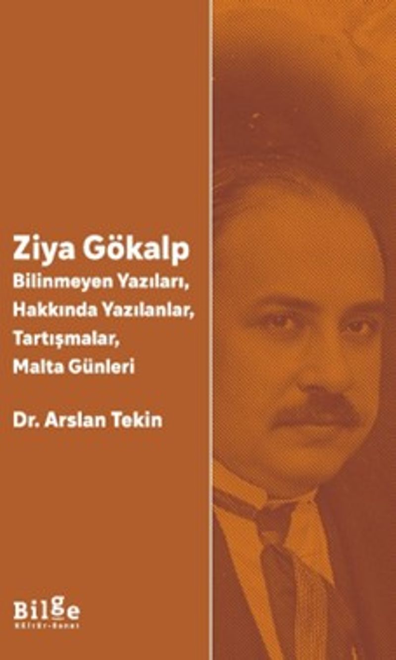 Ziya Gökalp  Bilinmeyen Yazıları, Hakkında Yazılanlar, Tartışmalar, Malta Günleri