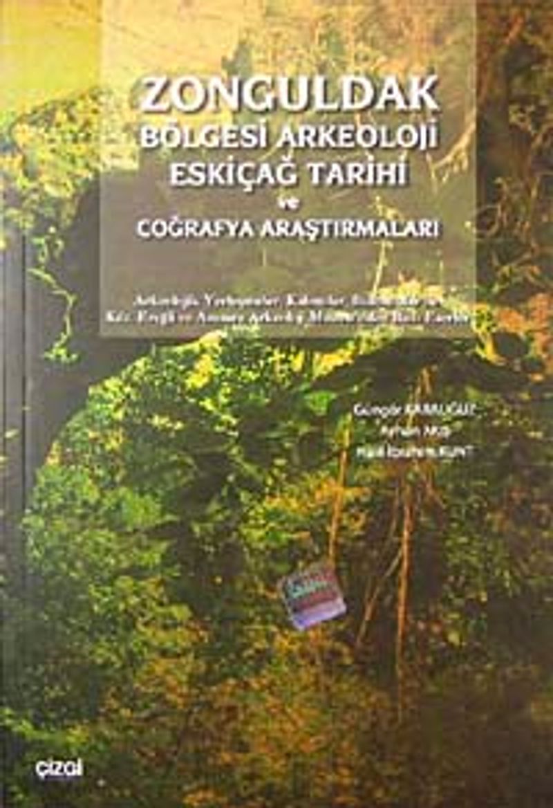 Zonguldak Bölgesi Arkeoloji Eskiçağ Tarihi ve Coğrafya Araştırmaları  Arkeolojik Yerleşmeler, Kalıntılar Buluntular ile Kdz. Ereğli ve Amasra Arkeoloji Müzesi'nden Bazı Eserler