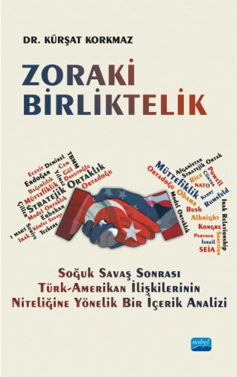 Zoraki Birliktelik  Soğuk Savaş Sonrası Türk-Amerikan İlişkilerinin Niteliğine Yönelik Bir İçerik Analizi
